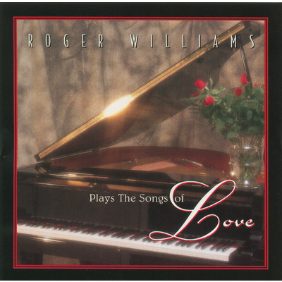 Plays The Songs Of Love/ロジャー・ウイリアムズ