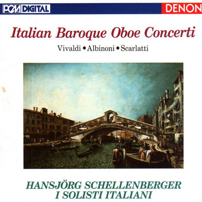 Italian Baroque Oboe Concerti/I Solisti Italiani／ハンスイェルク・シェレンベルガー