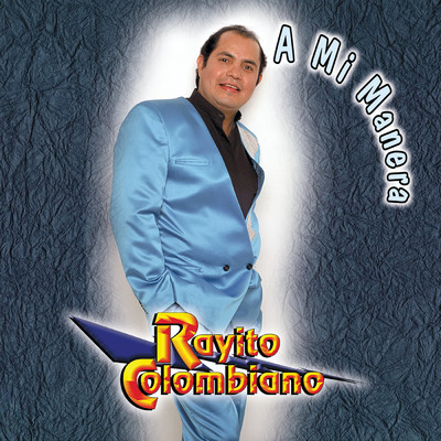 アルバム/A Mi Manera/Rayito Colombiano