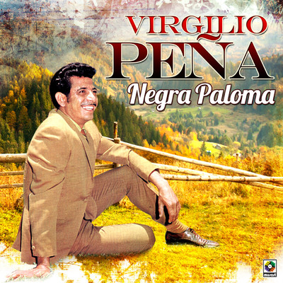 Negra Paloma/Virgilio Pena