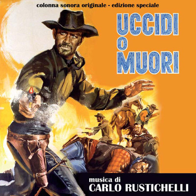 アルバム/Uccidi o muori (Original Motion Picture Soundtrack)/カルロ・ルスティケッリ