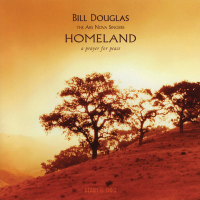 Homeland: A Prayer for Peace/Bill Douglas