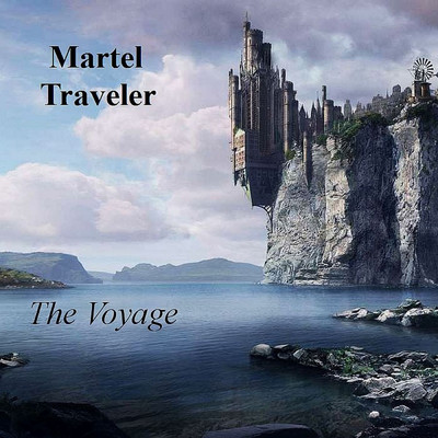 Martel Traveler (The Voyage)/Martel (Dan Bury)