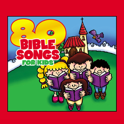 アルバム/80 Bible Songs for Kids/The Countdown Kids & St. John's Children's Choir