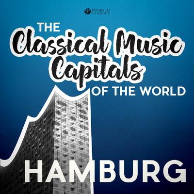 Classical Music Capitals of the World: Hamburg/Various Artists