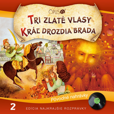 Najkrajsie rozpravky, No.2: Tri zlate vlasy／Kral Drozdia brada/Various Artists
