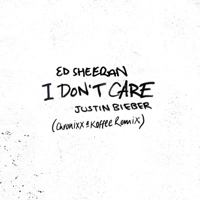 シングル/I Don't Care (Chronixx & Koffee Remix)/Ed Sheeran & Justin Bieber