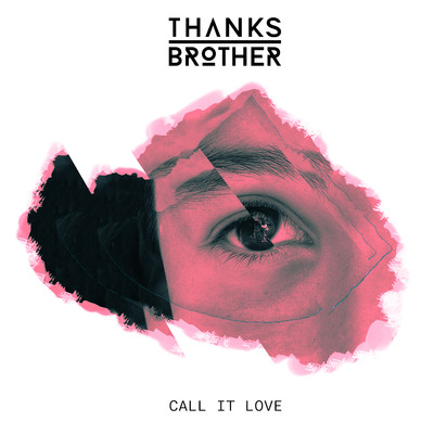シングル/Call It Love/Thanks Brother