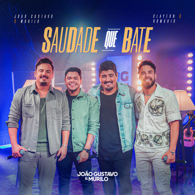 シングル/Saudade Que Bate/Joao Gustavo e Murilo, Clayton & Romario