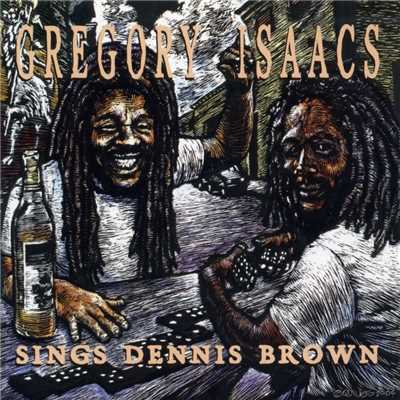 アルバム/Sings Dennis Brown/グレゴリー・アイザックス