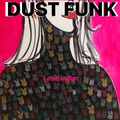 Love latter (feat. Robin Lee)/Dust funk