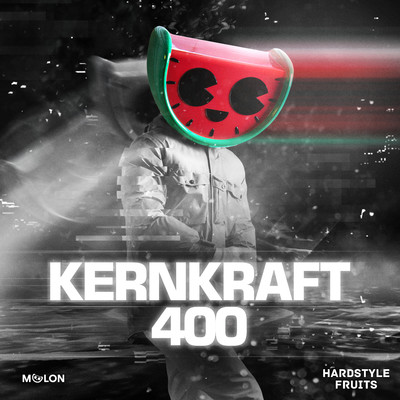 アルバム/Kernkraft 400/MELON & Hardstyle Fruits Music
