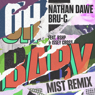 Oh Baby (feat. bshp & Issey Cross) [MIST Remix]/Nathan Dawe x Bru-C