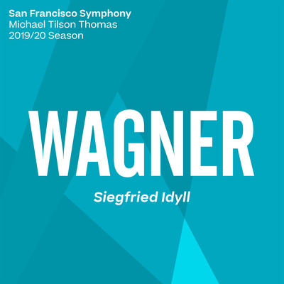 シングル/Siegfried Idyll, WWV 103/San Francisco Symphony & Michael Tilson Thomas