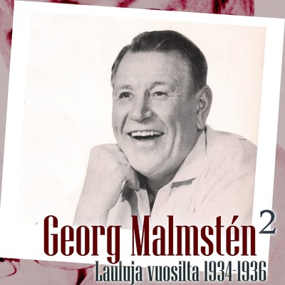 Georg Malmsten 2 - Lauluja vuosilta 1934 - 1936/Georg Malmsten