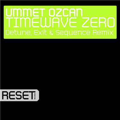 シングル/TimeWave Zero (Detune, Exit & Sequence Remix)/Ummet Ozcan