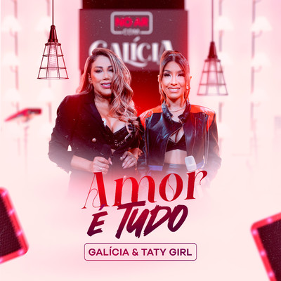 シングル/Amor e Tudo/Galicia and Taty Girl