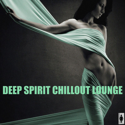 アルバム/Deep Spirt Chillout Lounge/Ambient Asia