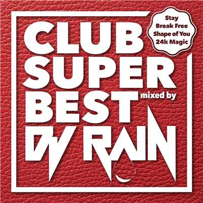 アルバム/CLUB SUPER BEST Mixed by DJ RAIN/DJ RAIN