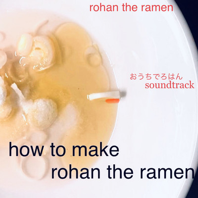 honest love/rohan the ramen