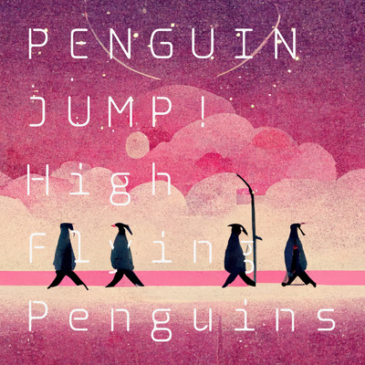 ペンギンJUMP！/High Flying Penguins