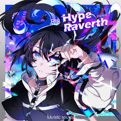アルバム/Re : HypeRaverth 2024SS/Various Artists