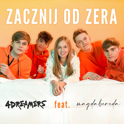 シングル/Zacznij Od Zera (featuring Magda Bereda)/4Dreamers