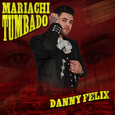 アルバム/Mariachi Tumbado/Danny Felix