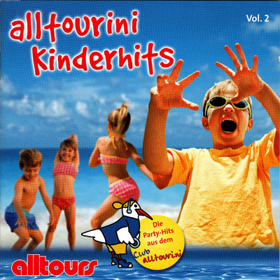 alltours - alltourini Kinderhits Vol. 2/Kiddys Corner Band／Familie Sonntag