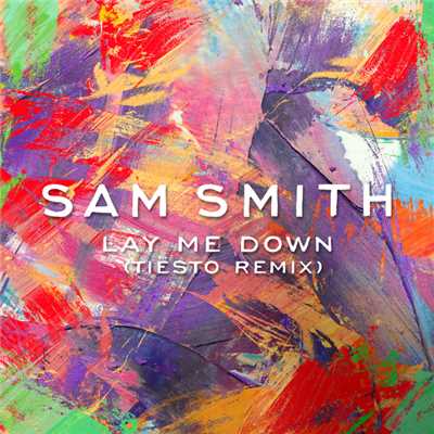 シングル/レイ・ミー・ダウン(ティエスト Remix)/Sam Smith