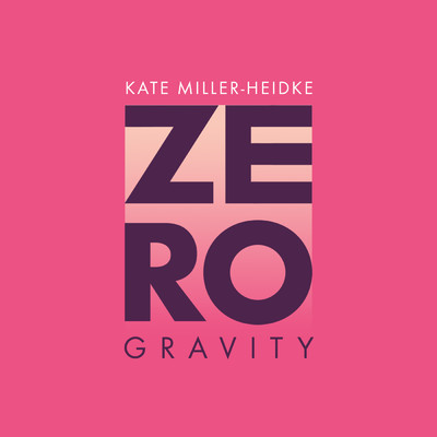 シングル/Zero Gravity/Kate Miller-Heidke