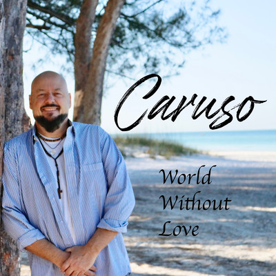 World Without Love/CARUSO