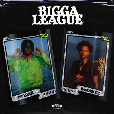 Bigga League (feat. Bakersteez)/Projexx