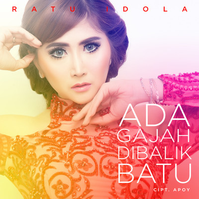 シングル/Ada Gajah Dibalik Batu/Ratu Idola