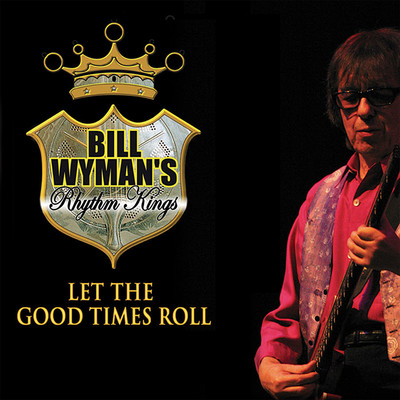 I'll Be Satisfied (Live)/Bill Wyman's Rhythm Kings