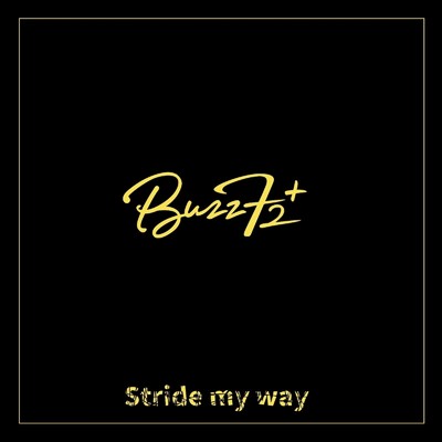 シングル/Stride my way/Buzz72+