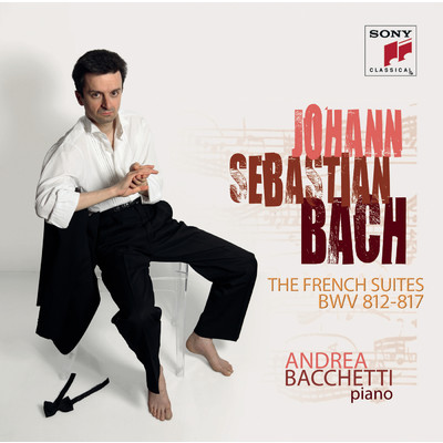 Johann Sebastian Bach French Suites BWV 812-817/Andrea Bacchetti
