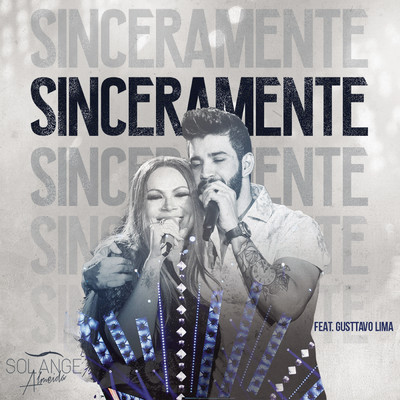 Sinceramente (Ao Vivo) feat.Gusttavo Lima/Solange Almeida