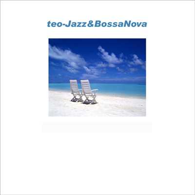 アルバム/Jazz & Bossa Nova/teo
