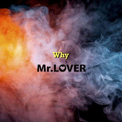 アルバム/Why/Mr.LOVER