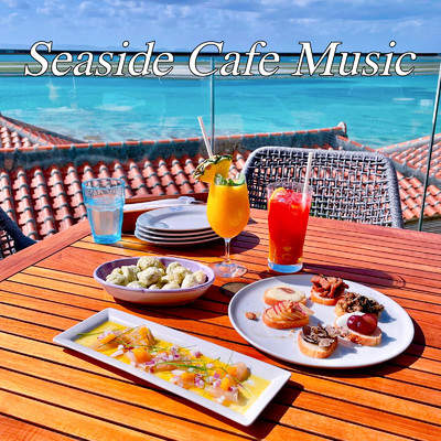 アルバム/Seaside Cafe Music 海カフェギター 夏のリラックスBGM 作業用 サーフなギターでヒーリングタイム ドライブBGM/DJ Relax BGM