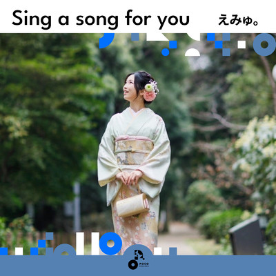 シングル/Sing a song for you/えみゅ。