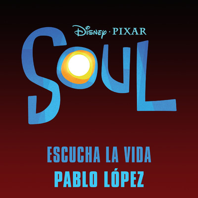 シングル/Escucha la vida (Inspirado en ”Soul”)/Pablo Lopez