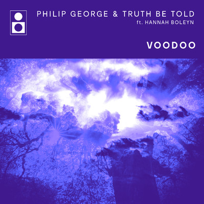 シングル/Voodoo (featuring Hannah Boleyn)/Philip George／Truth Be Told