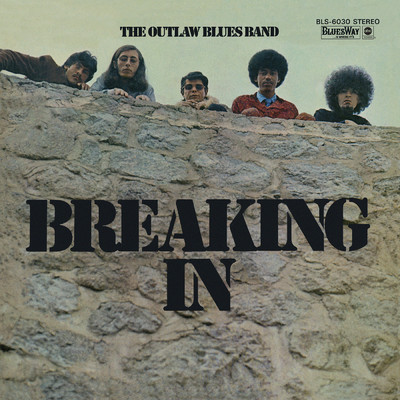 Breaking In/The Outlaw Blues Band