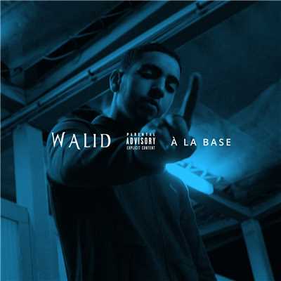 A la base (Explicit)/Walid