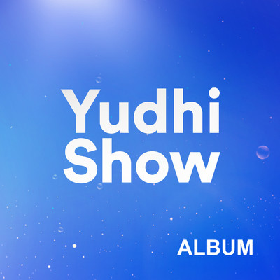 Yudhi Show