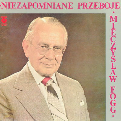 アルバム/Niezapomniane przeboje/Mieczyslaw Fogg