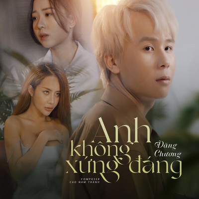 シングル/Anh Khong Xung Dang (Beat)/Dang Chuong