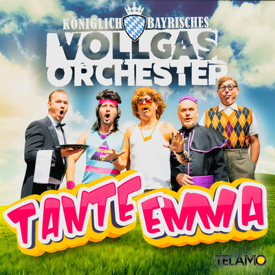 Tante Emma/Koniglich Bayrisches Vollgas Orchester